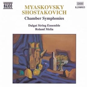 Myaskovsky / Shostakovich: Chamber Symphonies