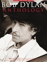 Bob Dylan Anthology: Guitar Tab Bob Dylan Anthology: Guitar Tab