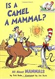 Is a Camel a Mammal? (Cat in the Hat's Learning Library)