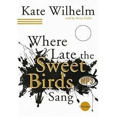 Where Late the Sweet Birds Sang
