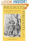 Foucault's Virginity: Ancient Erotic Fiction and the History of Sexuality (Stanford Memorial Lectures)