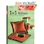 1 x 1 kreativ N�hen: Das gro�e Einsteigerbuch mit tollen Modellen: Das gro�e Einsteigerbuch mit tollen Modellen