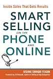 Smart Selling on the Phone and Online: Inside Sales That Gets Results
