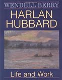Harlan Hubbard: Life and Work (Blazer Lectures)