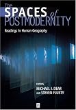 The Spaces of Postmodernity: Readings in Human Geography
