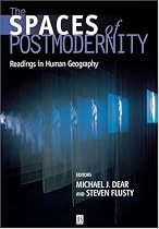 The Spaces of Postmodernity: Readings in Human Geography