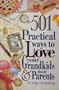 501 Practical Ways to Love Your Grandkids and Their Parents