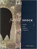 Sacred Shock: Framing Visual Experience in Byzantium