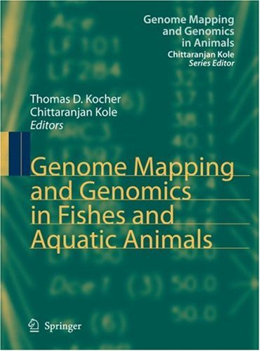 Genome Mapping and Genomics in Fishes and Aquatic Animals (Genome Mapping and Genomics in Animals) under Aquatic Life in The Books Store