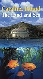 Catalina Island The Land and Sea