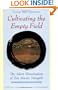 Cultivating the Empty Field: The Silent Illumination of Zen Master Hongzhi