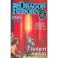 The Dragon Reborn: Book Three of 'The Wheel of Time'