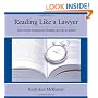 Reading Like A Lawyer: Time-Saving Strategies For Reading Law Like An Expert