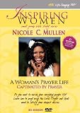 Nicole C. Mullen: A Womans Prayer Life: Captivated By Prayer