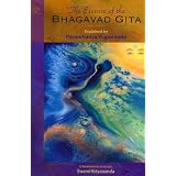 The Essence of the Bhagavad Gita: Explained By Paramhansa Yogananda, As Remembered By His Disciple, Swami Kriyanandaby Paramhansa Yogananda