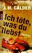Ich t�te, was du liebst