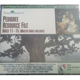 Family History Resource File: Pedigree Resource File (Disc 11-15 + 1 Master Index Disc) The Church of Jesus Christ of Latter-Day-Saints