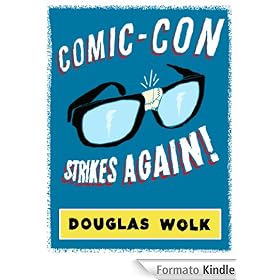 Comic-Con Strikes Again! (Kindle Single)