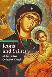 Icons and Saints of the Eastern Orthodox Church (Guide to Imagery) by Tradigo, Alfredo (2006)