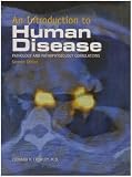 An Introduction to Human Disease: Pathology and Pathophysiology Correlations