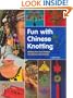 Fun with Chinese Knotting: Making Your Own Fashion Accessories and Accents