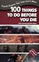 100 Things to Do Before You Die: Travel Events You Just Can't Miss