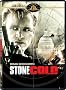 Stone Cold Stone Cold