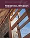 Residential Windows: A Guide to New Techonologies and Energy Performance, Third Edition
