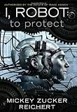 I, Robot: To Protect