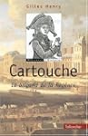Cartouche : Le brigand de la R�gence