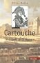 Cartouche : Le brigand de la R�gence