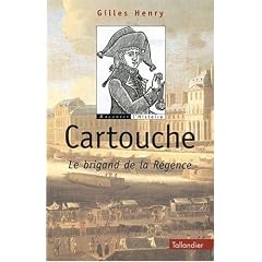 Cartouche : Le brigand de la R�gence