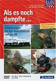 Als es noch dampfte