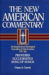 Proverbs, Ecclesiastes, Song of Songs (New American Commentary)