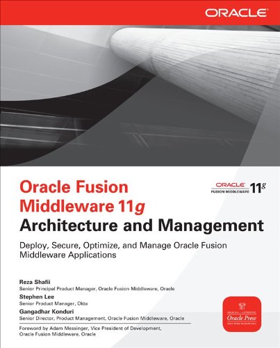 Oracle Fusion Middleware 11g Architecture and Management (Oracle Press)
