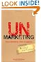 UnMarketing: Stop Marketing. Start Engaging