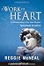 A Work of Heart: Understanding How God Shapes Spiritual Leaders (Jossey-Bass Leadership Network Series)