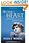 A Work of Heart: Understanding How God Shapes Spiritual Leaders (Jossey-Bass Leadership Network Series)