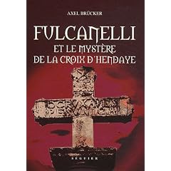 Fulcanelli et le Mystere de la Croix d Hendaye