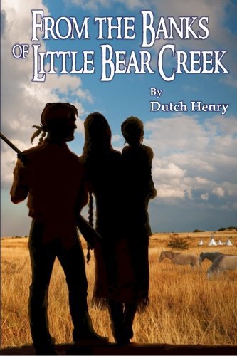 From the Banks of Little Bear Creek (Tom Named by Horse) (Volume 2)