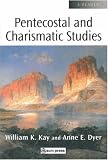 Pentecostal and Charismatic Studies: A Reader (Scm Reader)