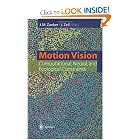 Motion Vision by Johannes M. Zanker and Jochen Zeil