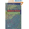 Motion Vision by Johannes M. Zanker and Jochen Zeil