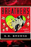 Breathers: A Zombies Lament