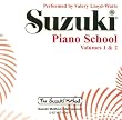 Suzuki Piano School: Performed by Valery Lloyd-Watts (Volume 1&2) (Suzuki Method)