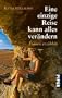 Eine einzige Reise kann alles ver�ndern