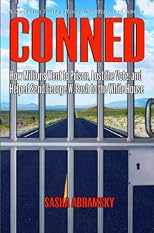 Conned: How Millions Went to Prison, Lost the Vote, and Helped Send George W. Bush to The White House
