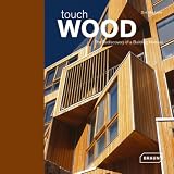 Review Verlagshaus Braun  / Touch Wood: The Rediscovery of a Building Material