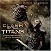 Clash Of The Titans : Original Motion Picture Soundtrack