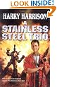 A Stainless Steel Trio: A Stainless Steel Rat Is Born/The Stainless Steel Rat Gets Drafted/The Stainless Steel Rat Sings the Blues